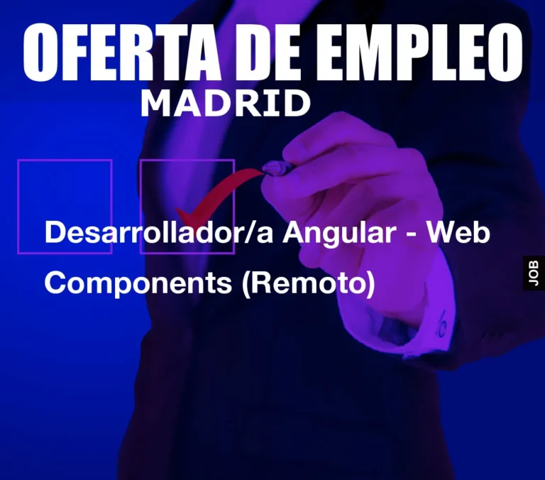 Desarrollador/a Angular – Web Components (Remoto)