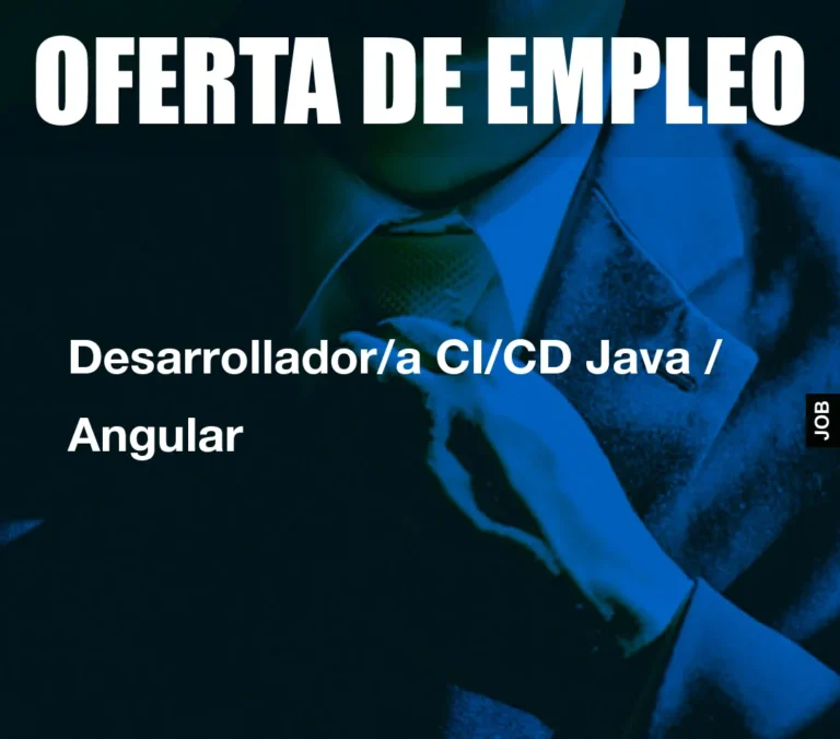 Desarrollador/a CI/CD Java / Angular