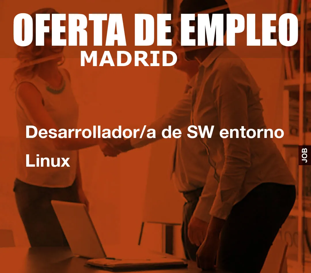 Desarrollador/a de SW entorno Linux