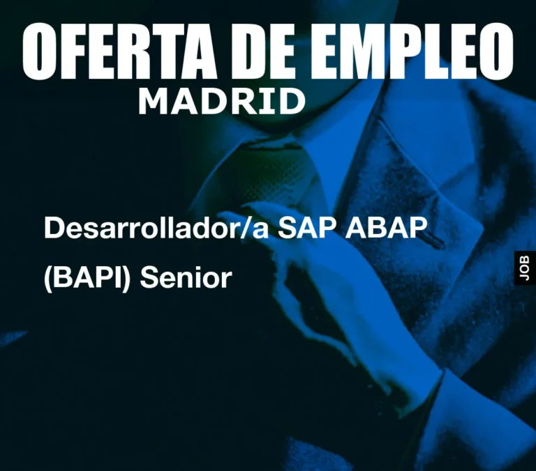 Desarrollador/a SAP ABAP (BAPI) Senior