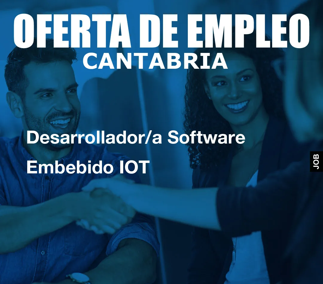 Desarrollador/a Software Embebido IOT Desarrollador/a Software Embebido IOT
