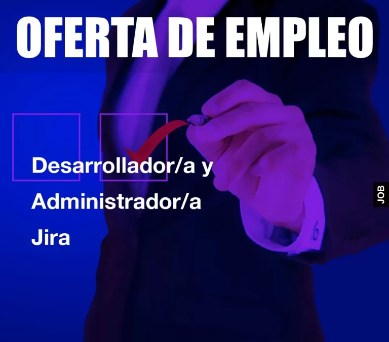Desarrollador/a y Administrador/a Jira