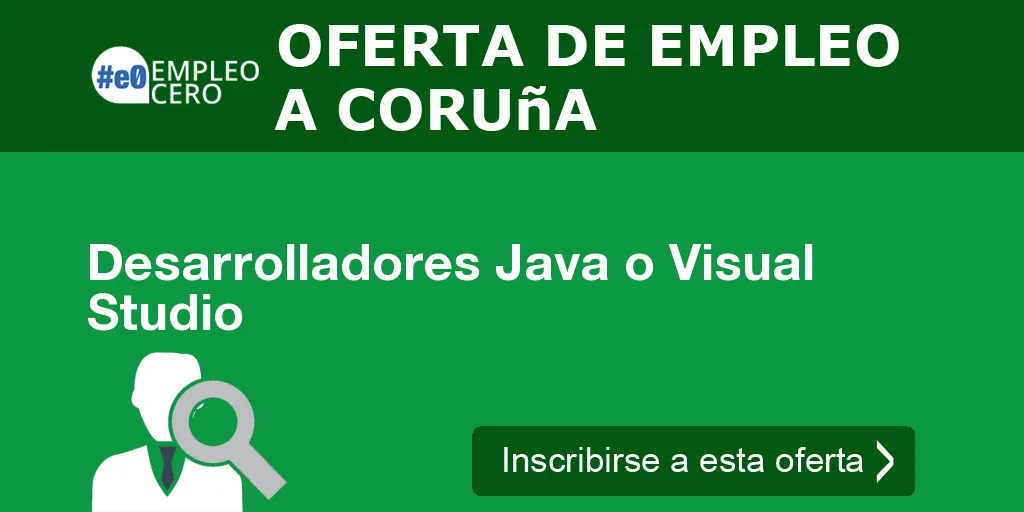Desarrolladores Java o Visual Studio Desarrolladores Java o Visual Studio