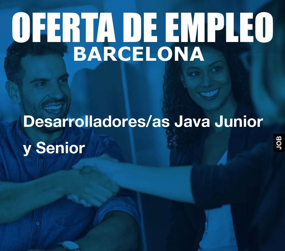 Desarrolladores/as Java Junior y Senior