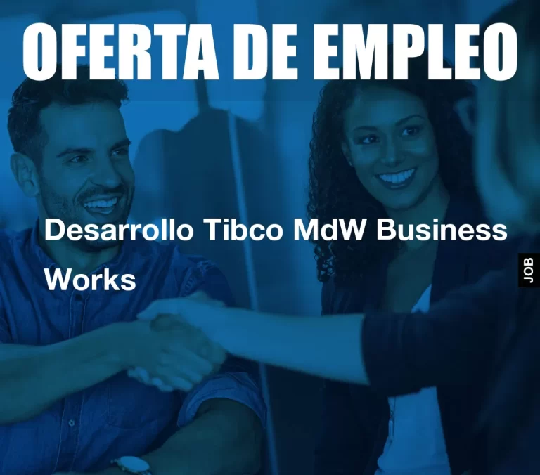Desarrollo Tibco MdW Business Works