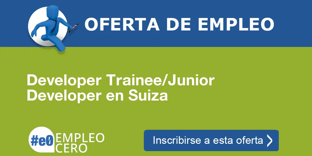 Developer Trainee/Junior Developer en Suiza Developer Trainee/Junior Developer en Suiza