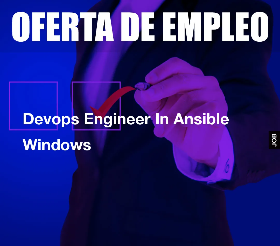 Devops Engineer In Ansible Windows Devops Engineer In Ansible Windows