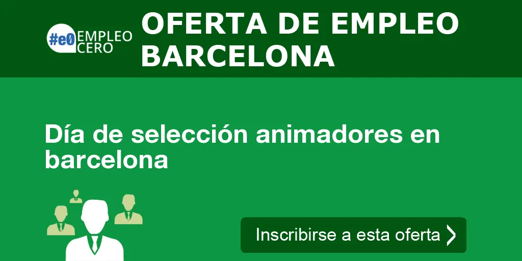 Día de selección animadores en barcelona