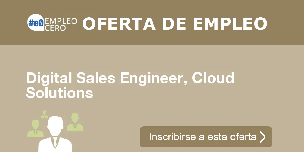 Digital Sales Engineer, Cloud Solutions Digital Sales Engineer, Cloud Solutions