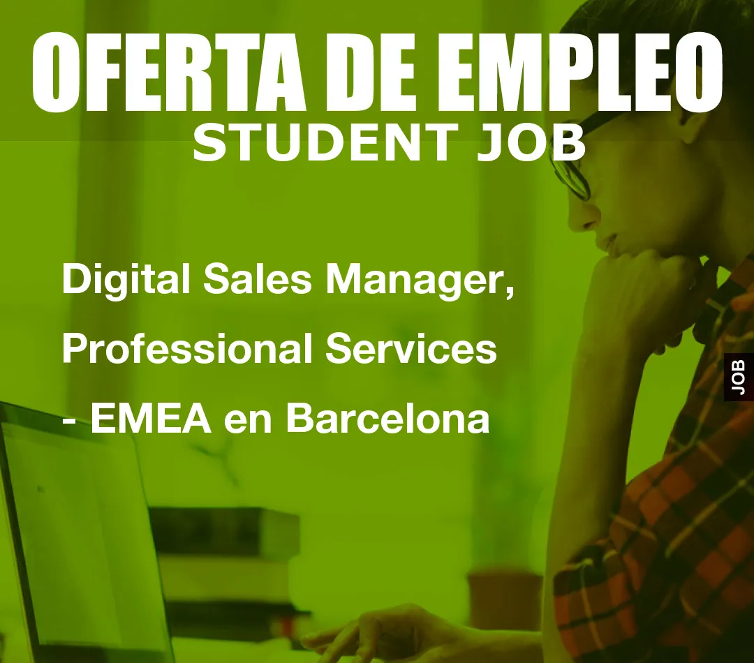 Digital Sales Manager, Professional Services – EMEA en Barcelona