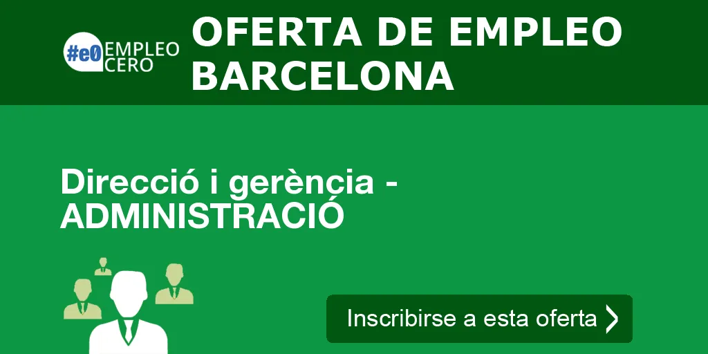Direcció i gerència - ADMINISTRACIÓ Direcció i gerència - ADMINISTRACIÓ