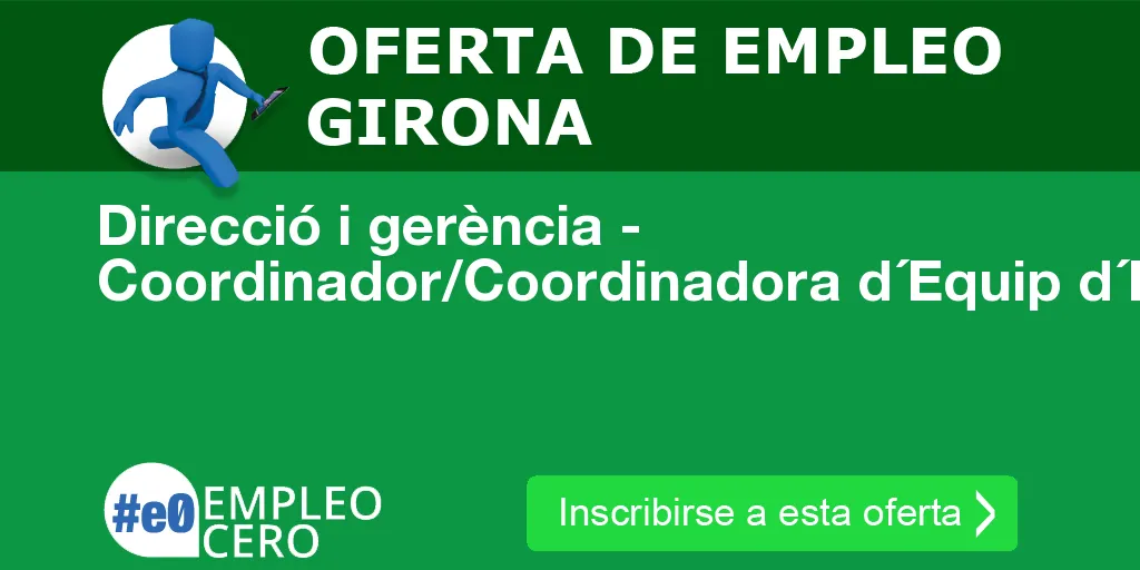 Direcció i gerència - Coordinador/Coordinadora d´Equip d´Integració Soci Direcció i gerència - Coordinador/Coordinadora d´Equip d´Integració Soci