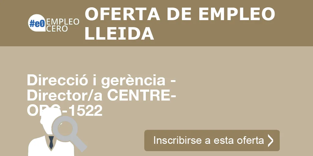 Direcció i gerència -  Director/a CENTRE- ORG-1522
