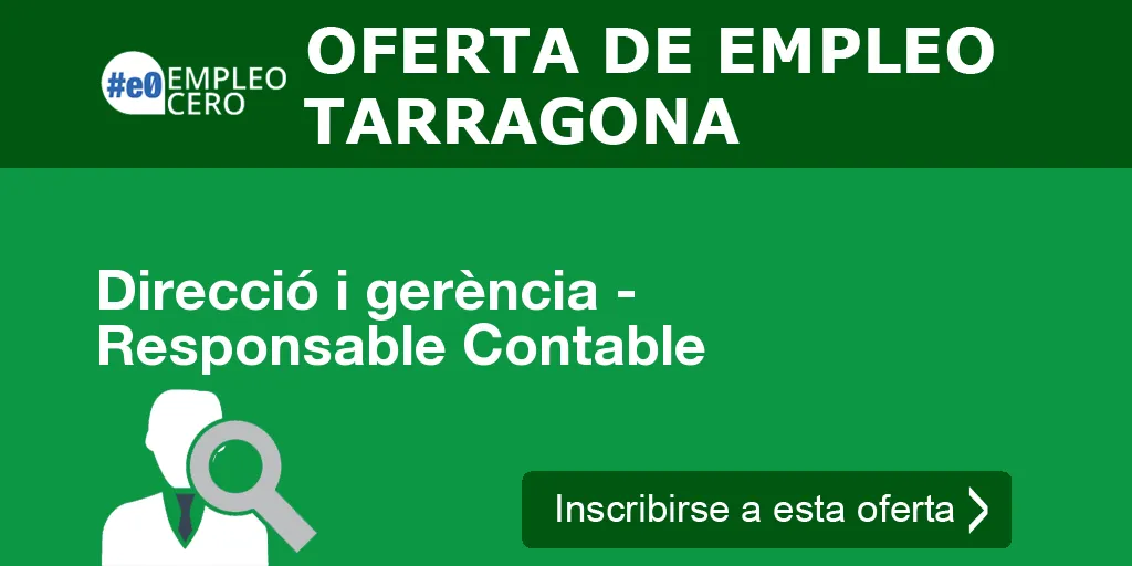 Direcció i gerència - Responsable Contable Direcció i gerència - Responsable Contable