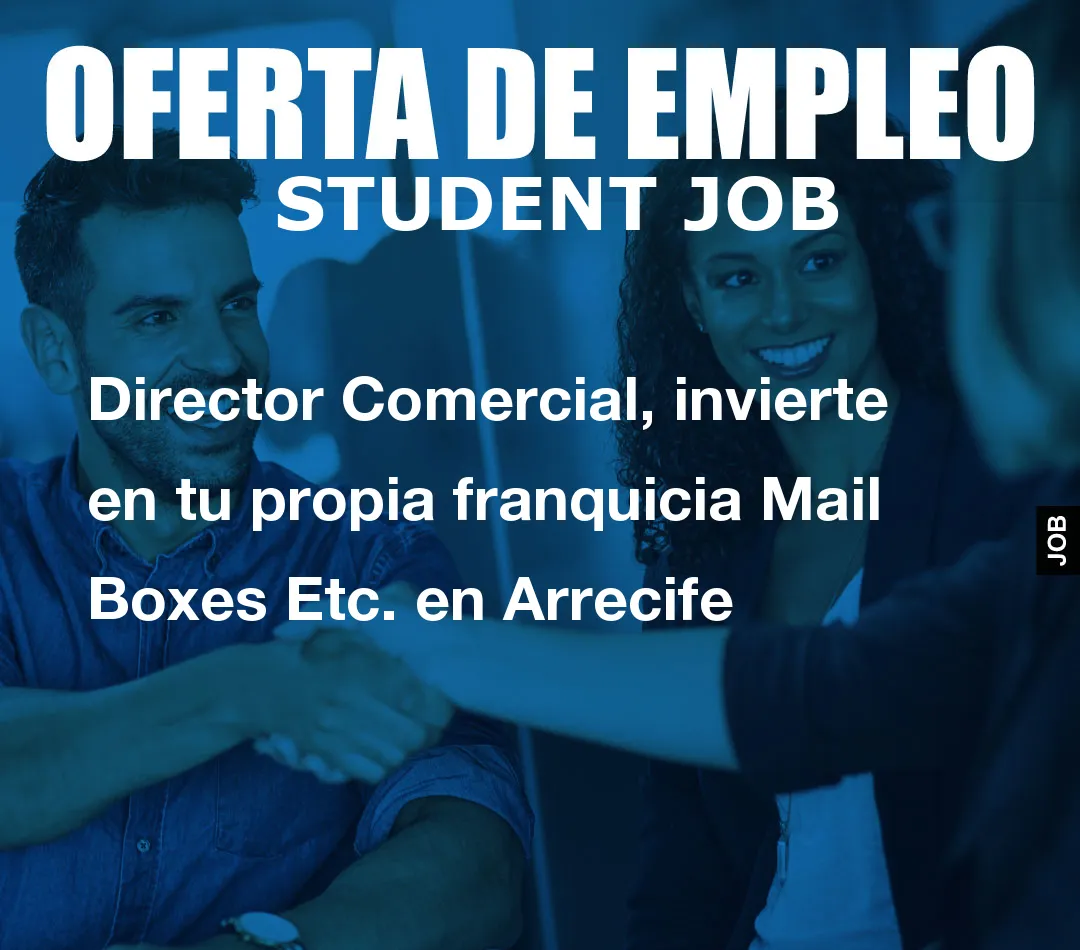 Director Comercial, invierte en tu propia franquicia Mail Boxes Etc. en Arrecife
