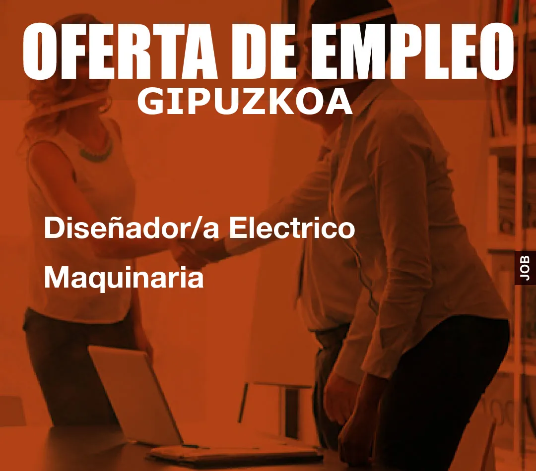 Diseñador/a Electrico Maquinaria Diseñador/a Electrico Maquinaria