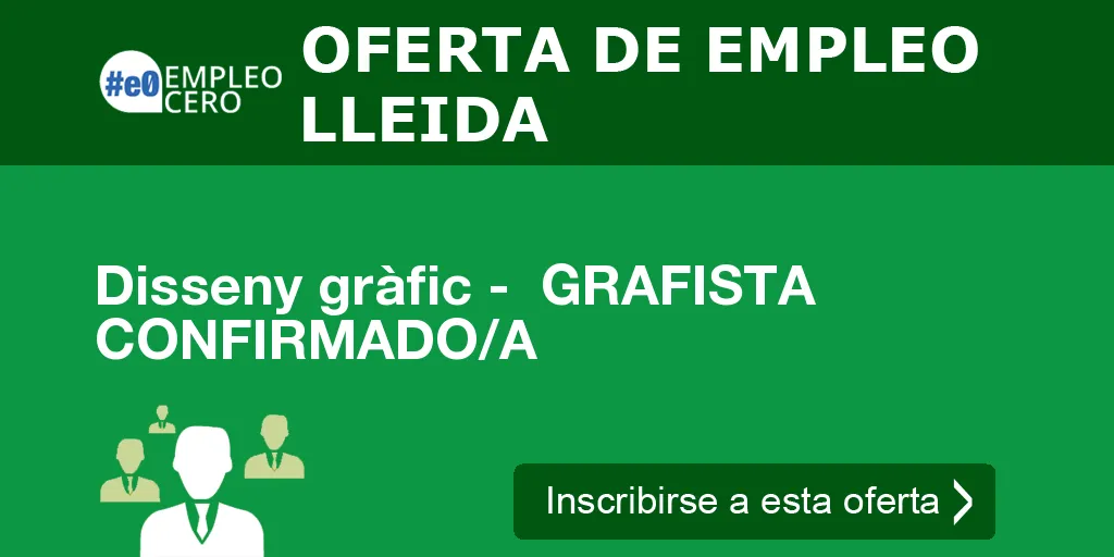 Disseny gràfic - GRAFISTA CONFIRMADO/A Disseny gràfic - GRAFISTA CONFIRMADO/A