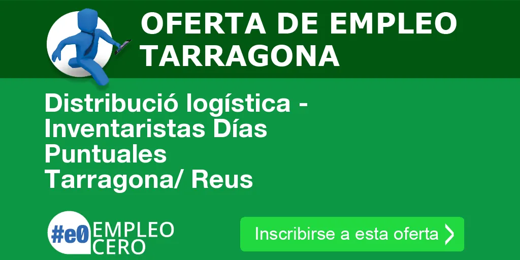 Distribució logística - Inventaristas Días Puntuales Tarragona/ Reus Distribució logística - Inventaristas Días Puntuales Tarragona/ Reus