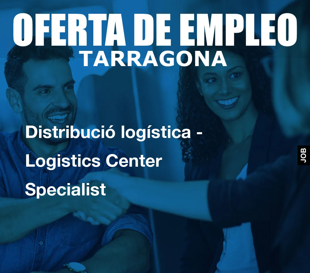 Distribució logística – Logistics Center Specialist