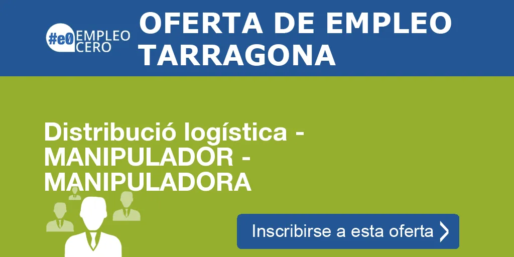 Distribució logística - MANIPULADOR - MANIPULADORA Distribució logística - MANIPULADOR - MANIPULADORA