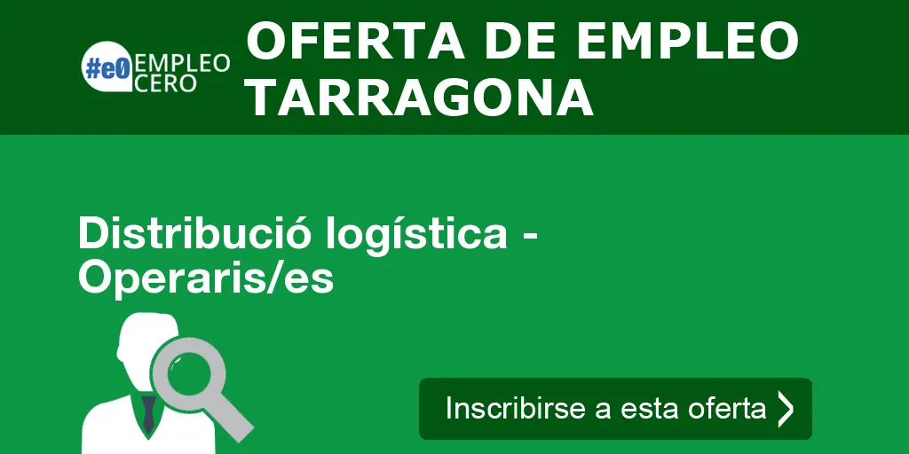 Distribució logística - Operaris/es Distribució logística - Operaris/es