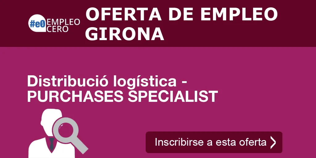 Distribució logística - PURCHASES SPECIALIST Distribució logística - PURCHASES SPECIALIST
