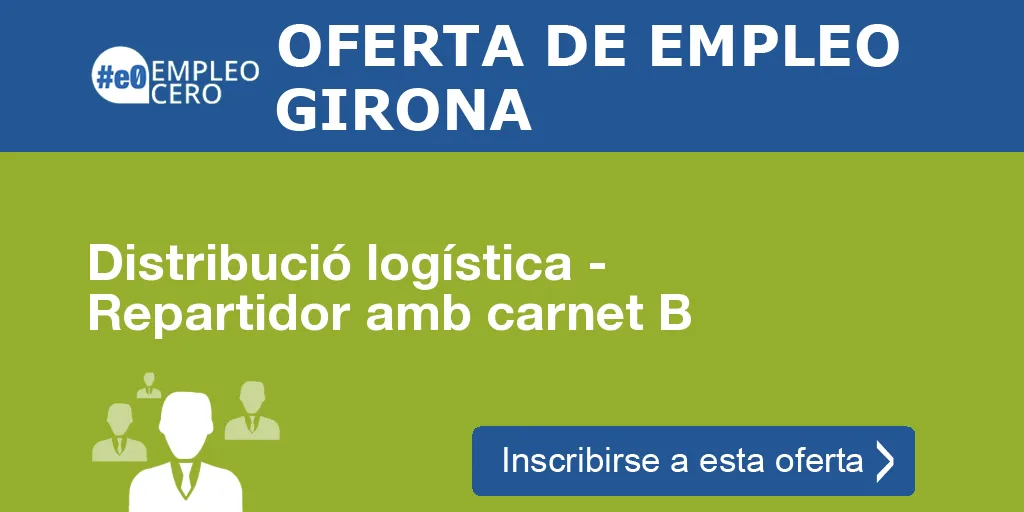 Distribució logística - Repartidor amb carnet B Distribució logística - Repartidor amb carnet B