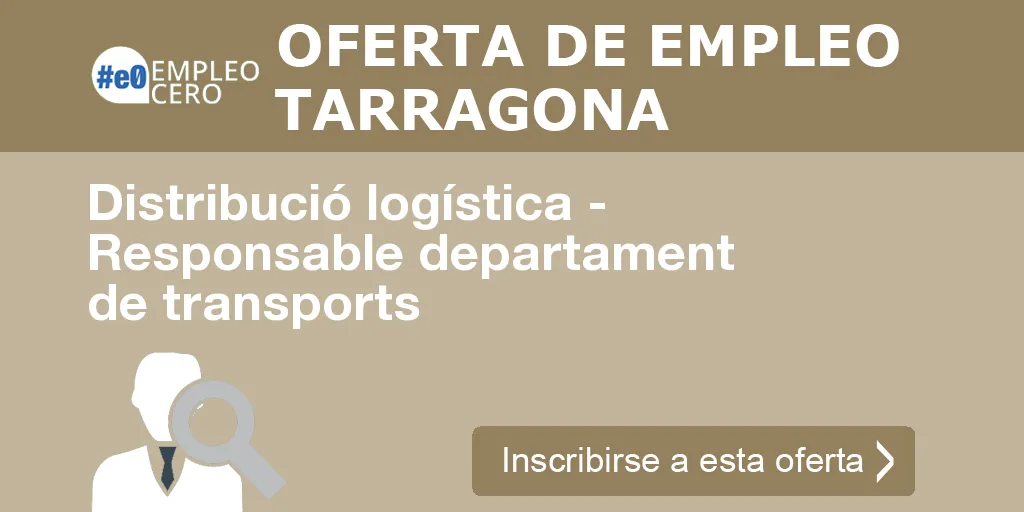 Distribució logística - Responsable departament de transports Distribució logística - Responsable departament de transports
