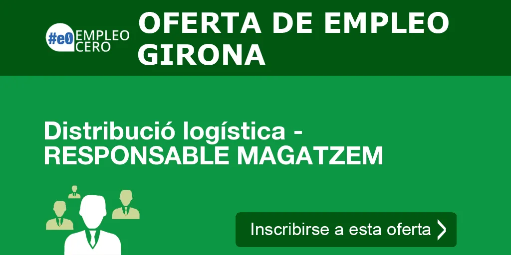 Distribució logística - RESPONSABLE MAGATZEM Distribució logística - RESPONSABLE MAGATZEM