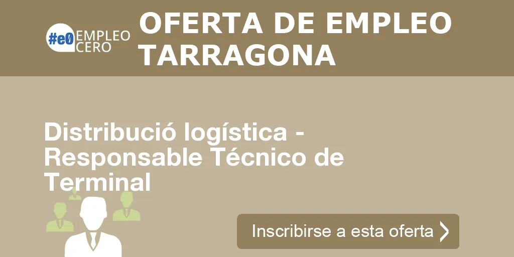 Distribució logística - Responsable Técnico de Terminal Distribució logística - Responsable Técnico de Terminal