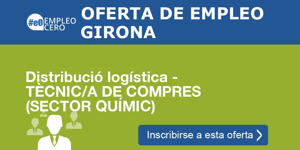 Distribució logística - TÈCNIC/A DE COMPRES (SECTOR QUÍMIC) Distribució logística - TÈCNIC/A DE COMPRES (SECTOR QUÍMIC)