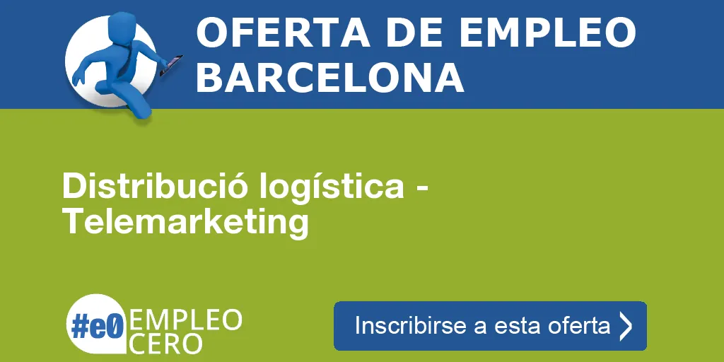Distribució logística - Telemarketing Distribució logística - Telemarketing