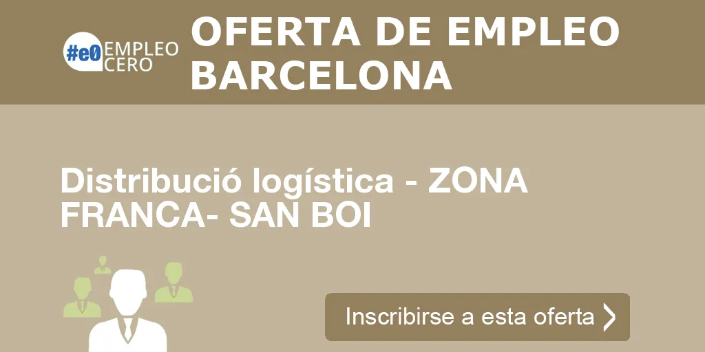 Distribució logística - ZONA FRANCA- SAN BOI Distribució logística - ZONA FRANCA- SAN BOI