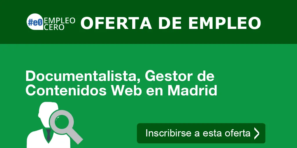 Documentalista, Gestor de Contenidos Web en Madrid Documentalista, Gestor de Contenidos Web en Madrid