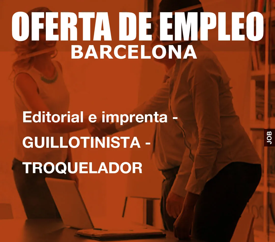 Editorial e imprenta – GUILLOTINISTA – TROQUELADOR