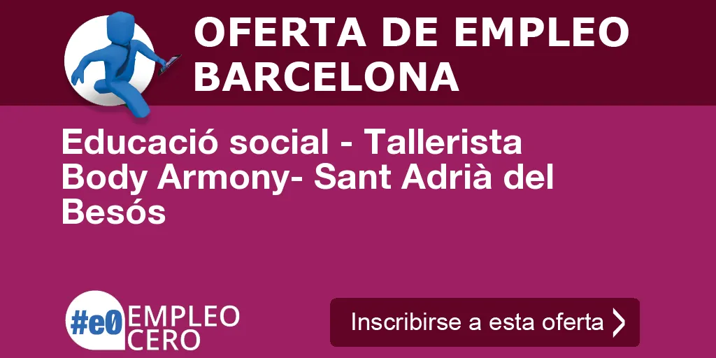 Educació social - Tallerista Body Armony- Sant Adrià del Besós Educació social - Tallerista Body Armony- Sant Adrià del Besós