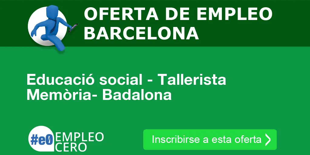 Educació social - Tallerista Memòria- Badalona Educació social - Tallerista Memòria- Badalona