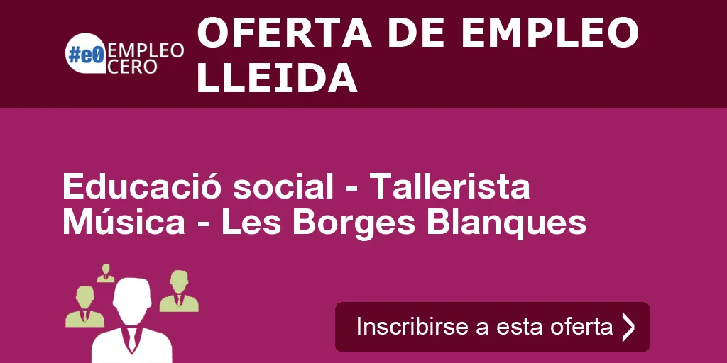 Educació social - Tallerista Música - Les Borges Blanques Educació social - Tallerista Música - Les Borges Blanques