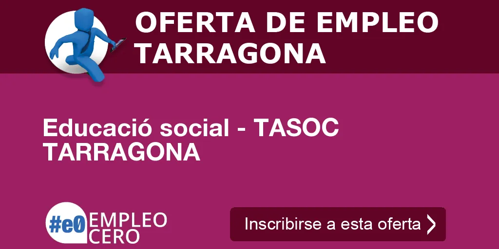 Educació social - TASOC TARRAGONA Educació social - TASOC TARRAGONA