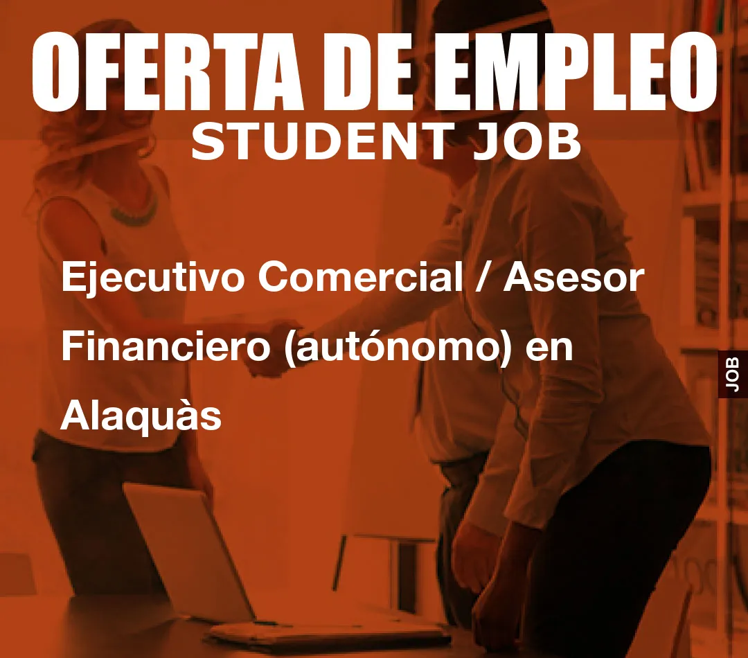 Ejecutivo Comercial / Asesor Financiero (aut