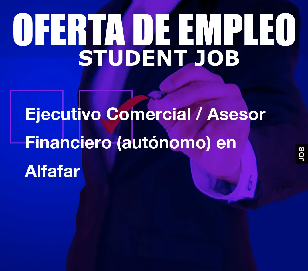 Ejecutivo Comercial / Asesor Financiero (aut