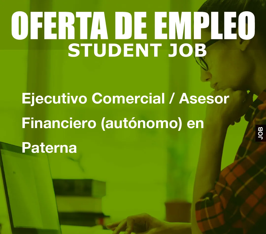 Ejecutivo Comercial / Asesor Financiero (aut