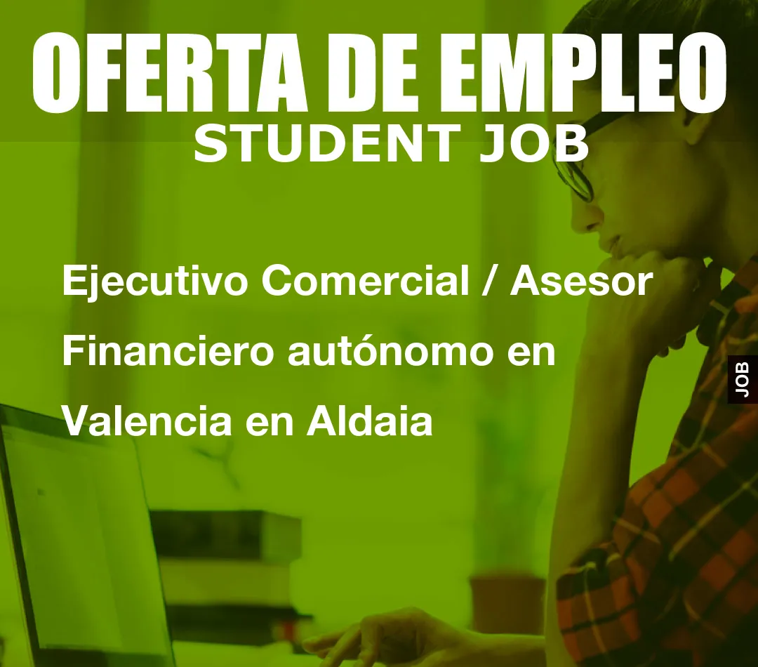 Ejecutivo Comercial / Asesor Financiero aut