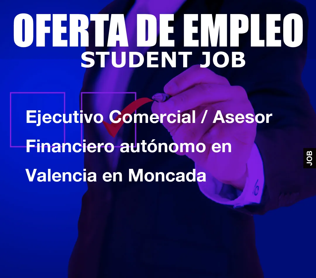 Ejecutivo Comercial / Asesor Financiero aut