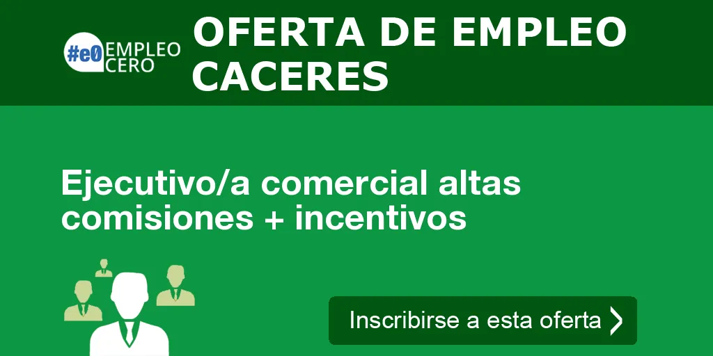 Ejecutivo/a comercial altas comisiones + incentivos Ejecutivo/a comercial altas comisiones + incentivos