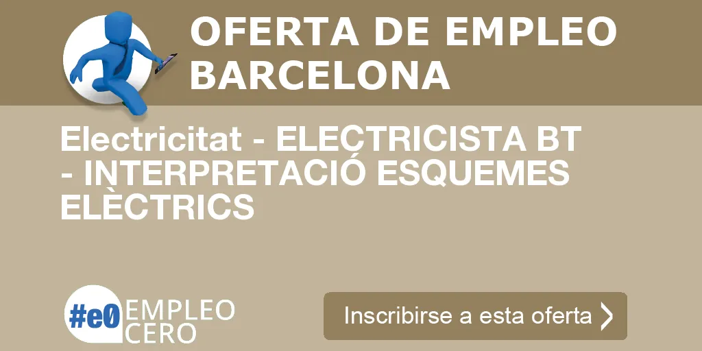 Electricitat - ELECTRICISTA BT - INTERPRETACIÓ ESQUEMES ELÈCTRICS Electricitat - ELECTRICISTA BT - INTERPRETACIÓ ESQUEMES ELÈCTRICS