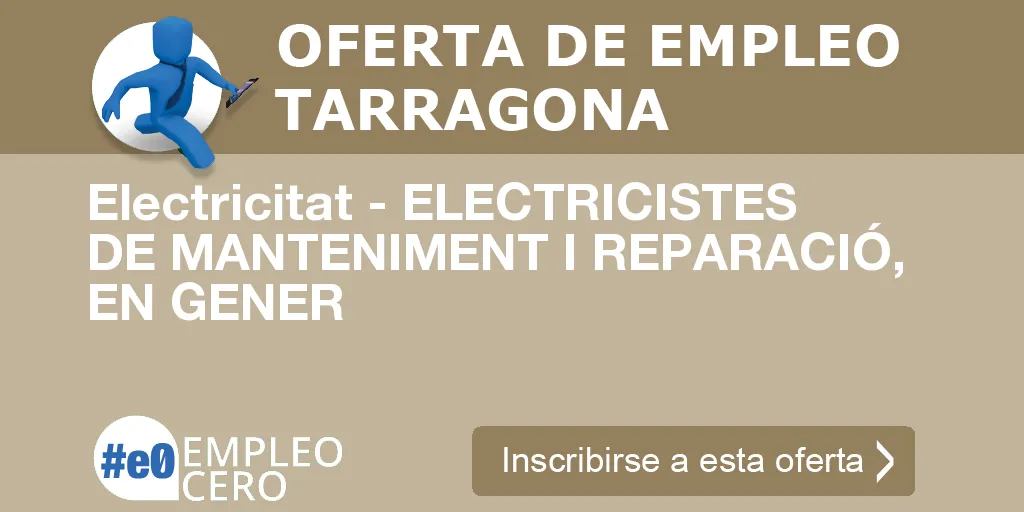 Electricitat - ELECTRICISTES DE MANTENIMENT I REPARACIÓ, EN GENER Electricitat - ELECTRICISTES DE MANTENIMENT I REPARACIÓ, EN GENER