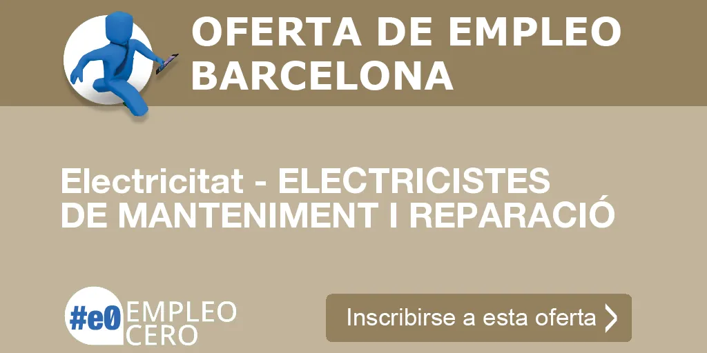 Electricitat - ELECTRICISTES DE MANTENIMENT I REPARACIÓ Electricitat - ELECTRICISTES DE MANTENIMENT I REPARACIÓ