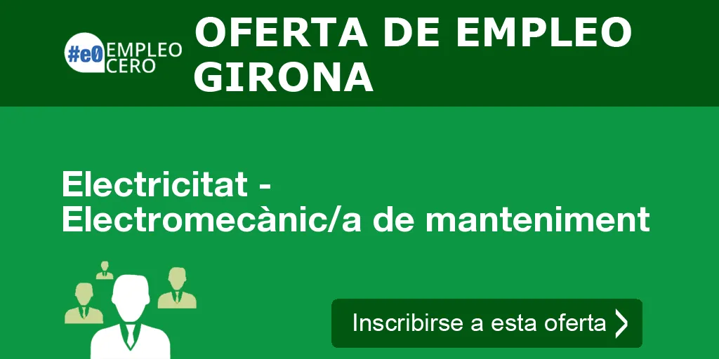 Electricitat - Electromecànic/a de manteniment Electricitat - Electromecànic/a de manteniment