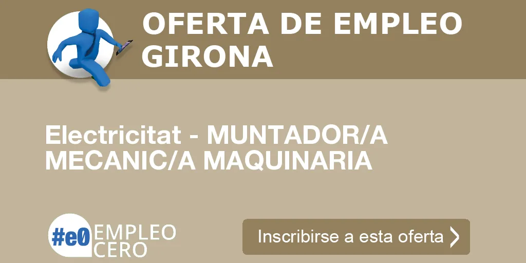 Electricitat - MUNTADOR/A MECANIC/A MAQUINARIA Electricitat - MUNTADOR/A MECANIC/A MAQUINARIA